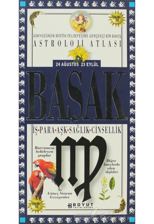 Astroloji Atlası Başak 24 Ağustos / 23 Eylül İş - Para - Aşk - Sağlık - Cinsellik