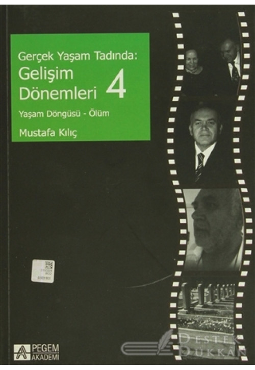 Gerçek Yaşam Tadında: Gelişim Dönemleri - 4