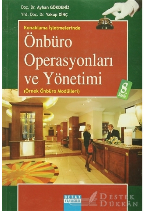 Konaklama İşletmelerinde Önbüro Operasyonları ve Yönetimi