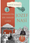 Osmanlıda Bir Yahudi Casus Jozef Nasi
