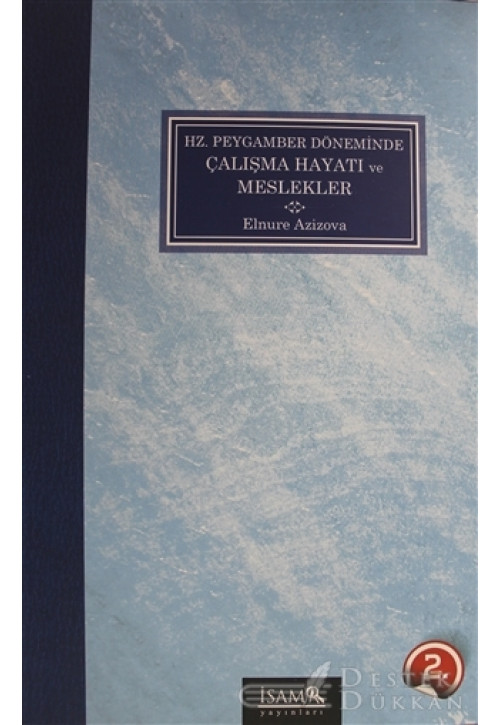 Hz. Peygamber Döneminde Çalışma Hayatı ve Meslekler
