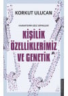 Kişilik Özelliklerimiz ve Genetik