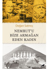 Nemrut’u Bize Armağan Eden Kadın