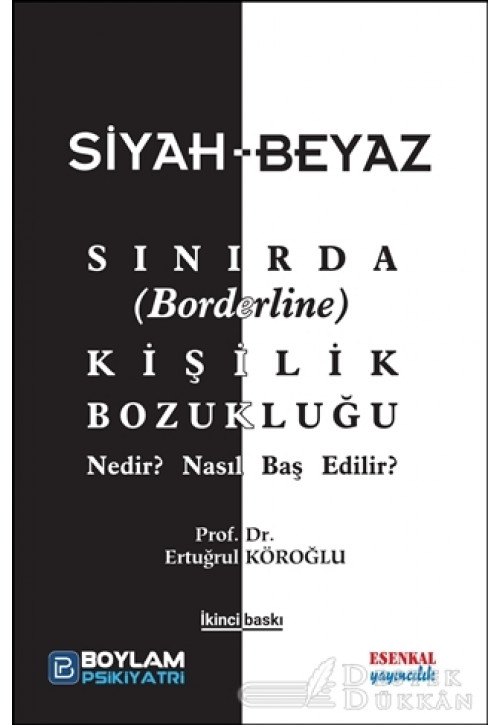 Siyah-beyaz Sınırda (borderline) Kişilik Bozukluğu