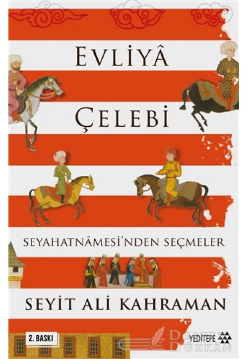 Evliya Çelebi Seyahatnamesi’nden Seçmeler