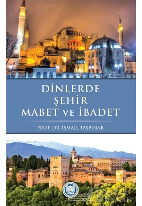Dinlerde Şehir Mabet ve İbadet