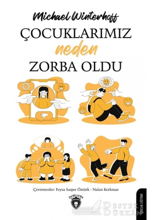 Çocuklarımız Neden Zorba Oldu