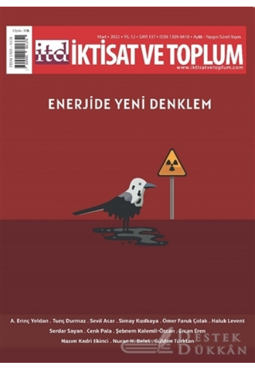 İktisat ve Toplum Dergisi Sayı: 137 Mart 2022