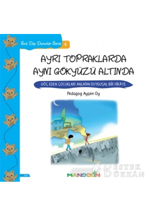 Ayrı Topraklarda Aynı Gökyüzü Altında - Sıra Dışı Durumlar Serisi 4