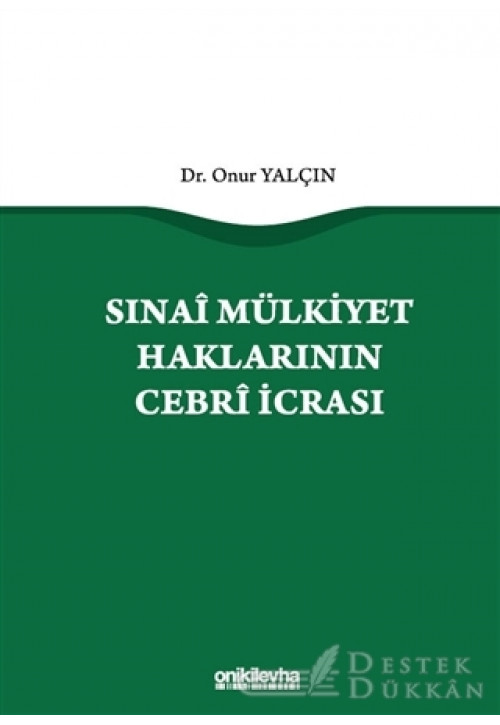 Sınai Mülkiyet Haklarının Cebri İcrası