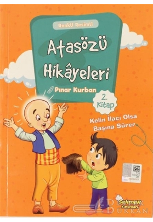 Atasözü Hikayeleri - Kelin İlacı Olsa Başına Sürer