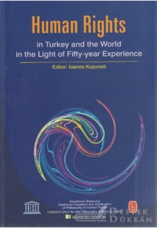 Human Rights İn Turkey And World İn The Light Of Fifty-year Experience