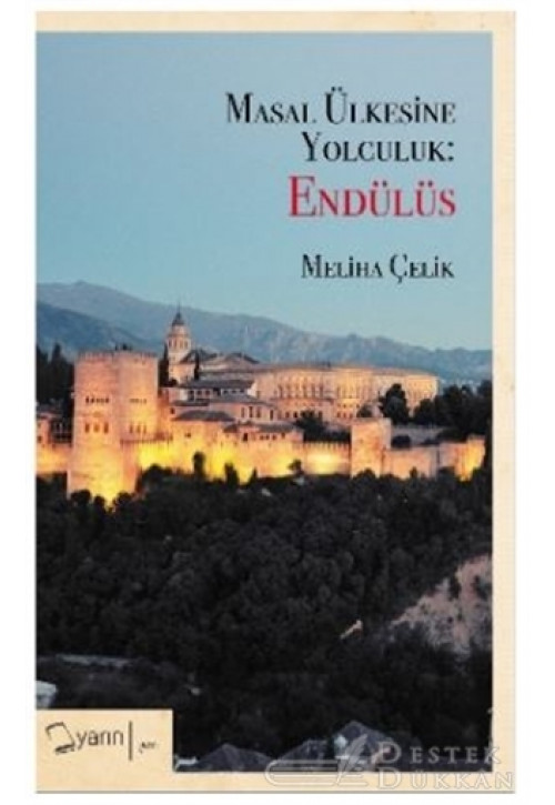 Masal Ülkesine Yolculuk: Endülüs
