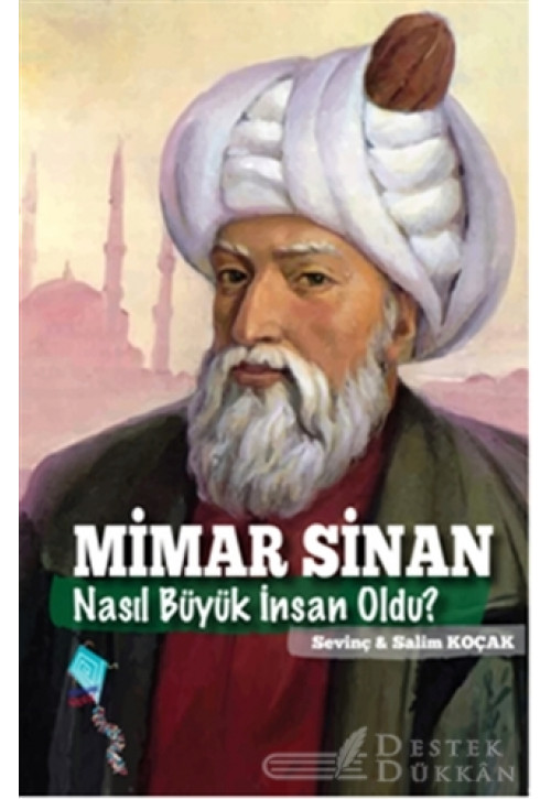 Mimar Sinan Nasıl Büyük İnsan Oldu?