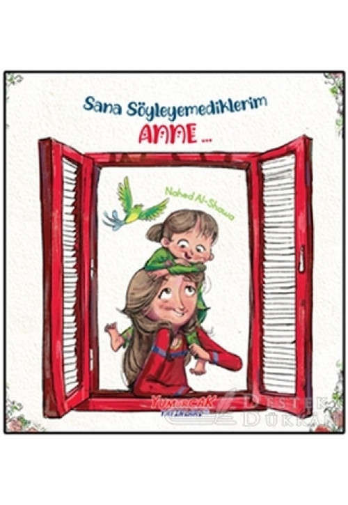 Sana Söylemediklerim Anne...