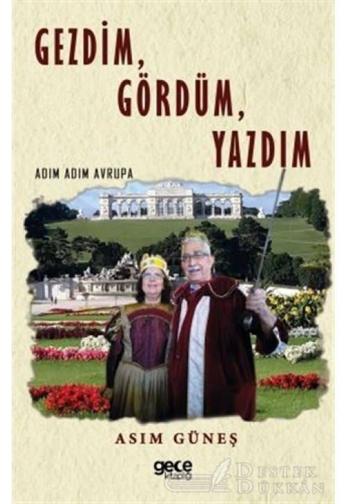 Gezdim, Gördüm, Yazdım