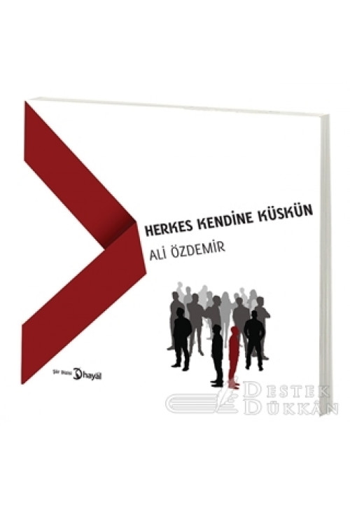 Herkes Kendine Küskün