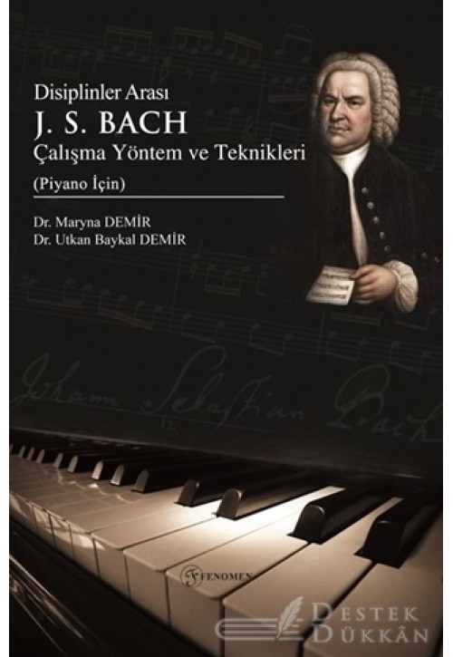Disiplinler Arası J. S. Bach Çalışma Yöntem ve Teknikleri (piyano İçin)