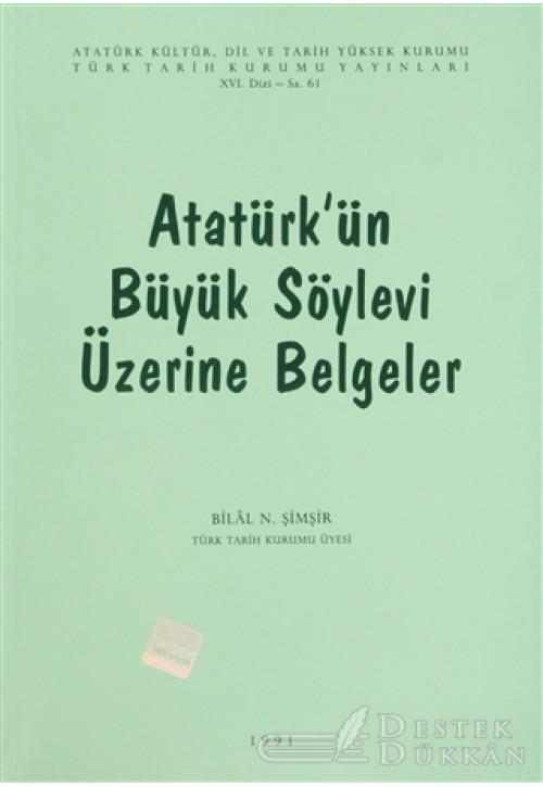 Atatürk'ün Büyük Söylevi Üzerine Belgeler
