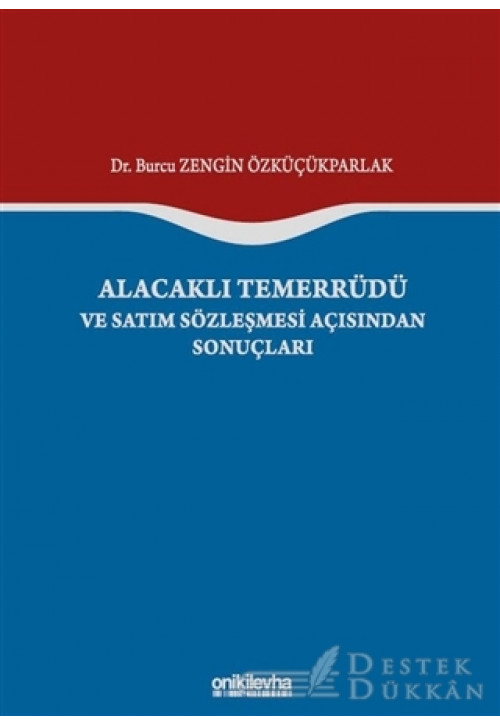 Alacaklı Temerrüdü ve Satım Sözleşmesi Açısından Sonuçları