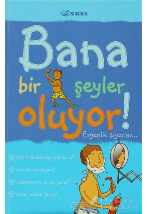 Bana Bir Şeyler Oluyor! Ergenlik Diyorlar... (erkekler)