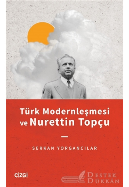 Türk Modernleşmesi ve Nurettin Topçu