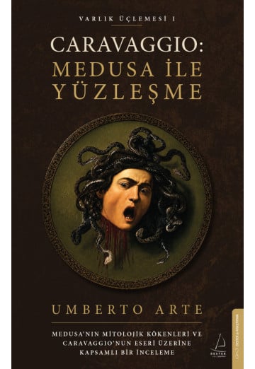 Caravaggio: Medusa ile Yüzleşme Varlık Üçlemesi 1