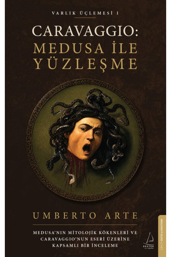 Caravaggio: Medusa ile Yüzleşme Varlık Üçlemesi 1