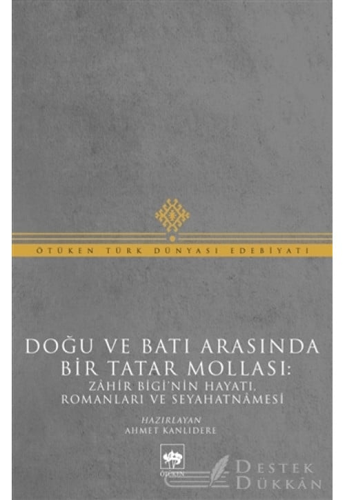 Doğu ve Batı Arasında Bir Tatar Mollası