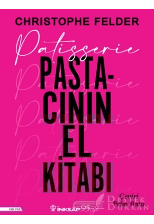 Patisserie: Pastacının El Kitabı