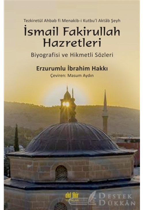 Tezkiretül Ahbab Fi Menakib-i Kutbu'l Aktab Şeyh İsmail Fakirullah Hazretleri