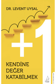 Kendine Değer Katabilmek