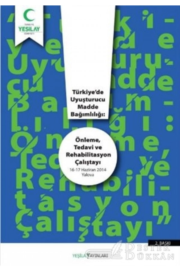 turkiye de uyusturucu madde bagimliligi onleme tedavi ve rehabilitasyon calistayi kolektif destek dukkan turkiye de uyusturucu madde bagimliligi onleme tedavi ve rehabilitasyon calistayi kolektif destek dukkan