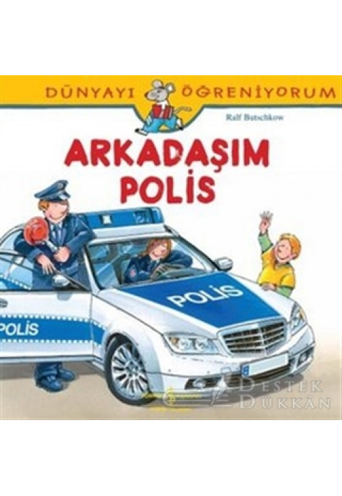 Dünyayı Öğreniyorum - Arkadaşım Polis