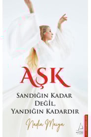 Aşk Sandığın Kadar Değil, Yandığın Kadardır