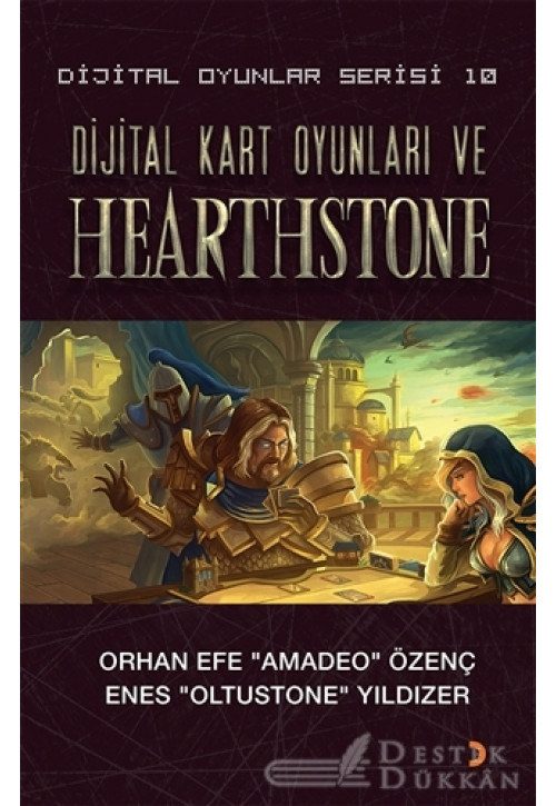 Dijital Kart Oyunları ve Hearthstone - Dijital Oyunlar Serisi 10