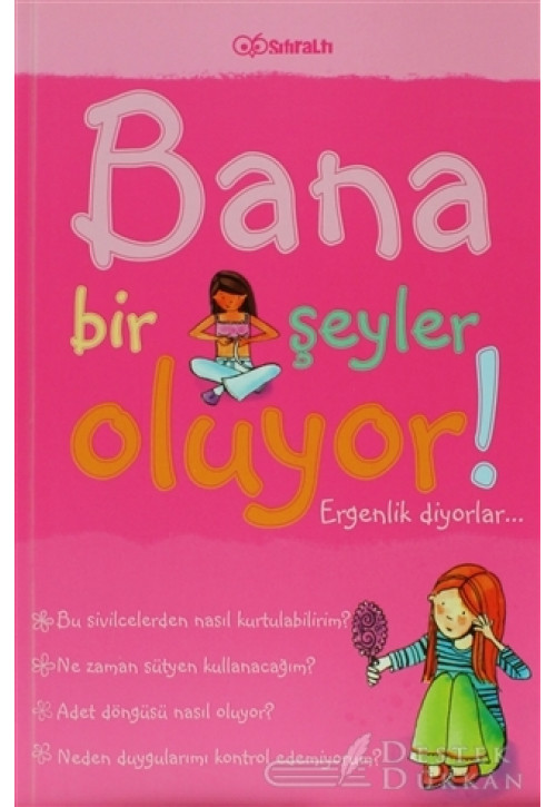 Bana Bir Şeyler Oluyor! Ergenlik Diyorlar... (kızlar)