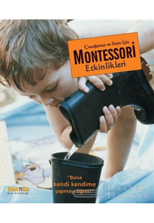 Çocuğunuz ve Sizin İçin Montessori Etkinlikleri