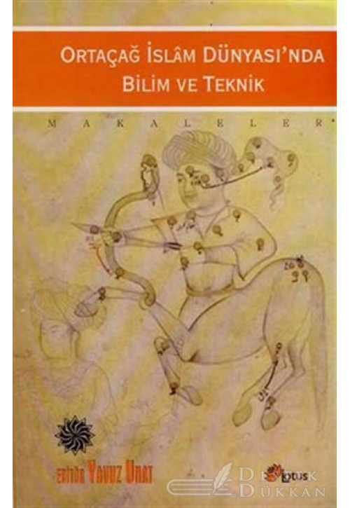 Ortaçağ İslam Dünyası’nda Bilim ve Teknik