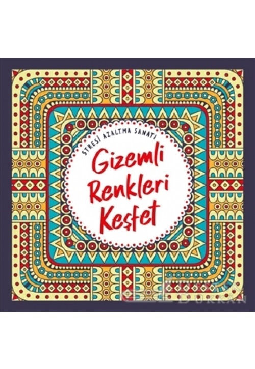 Gizemli Renkleri Keşfet - Stresi Azaltma Sanatı