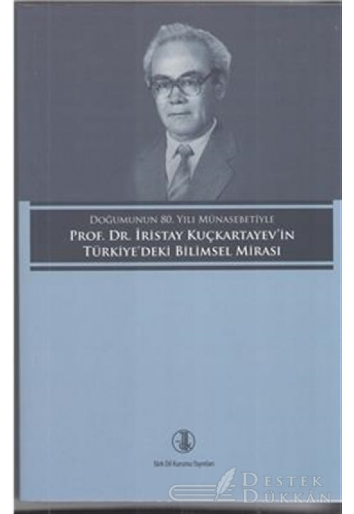 Prof. Dr. İristay Kuçkartayev'in Türkiye'deki Bilimsel Mirası