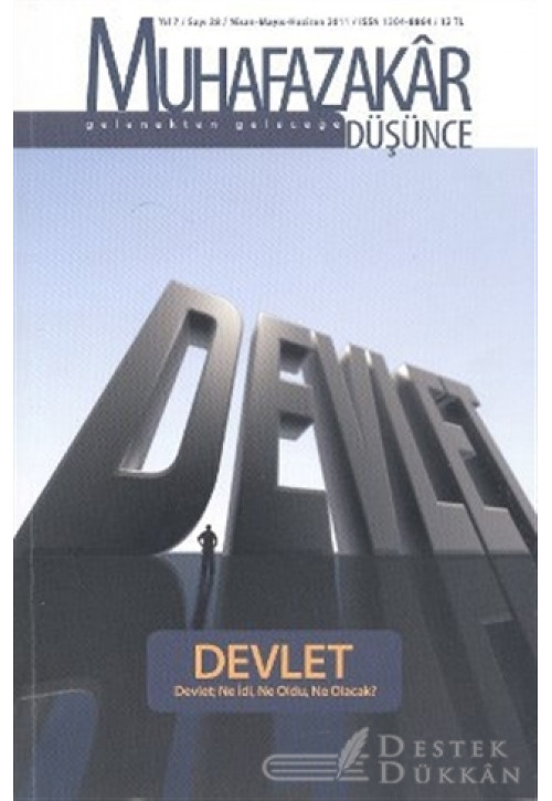 Muhafazakar Düşünce Dergisi Sayı: 28 Yıl: 7 Nisan-mayıs-haziran 2011