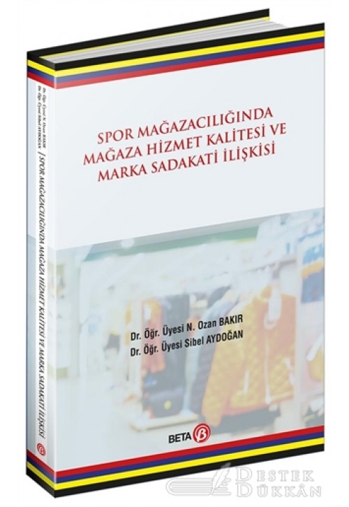 Spor Mağazacılığında Hizmet Kalitesi ve Marka Sadakati İlişkisi