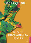 Kendi Rüzgârında Uçmak