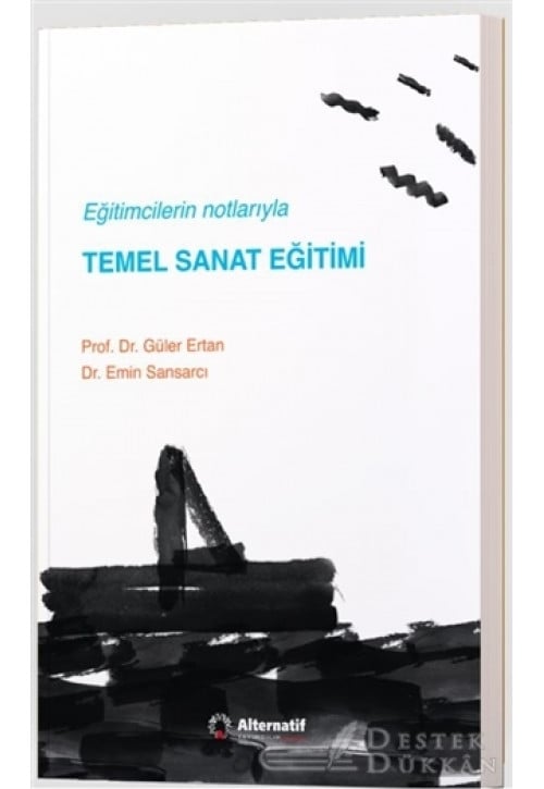 Eğitimcilerin Notlarıyla Temel Sanat Eğitimi