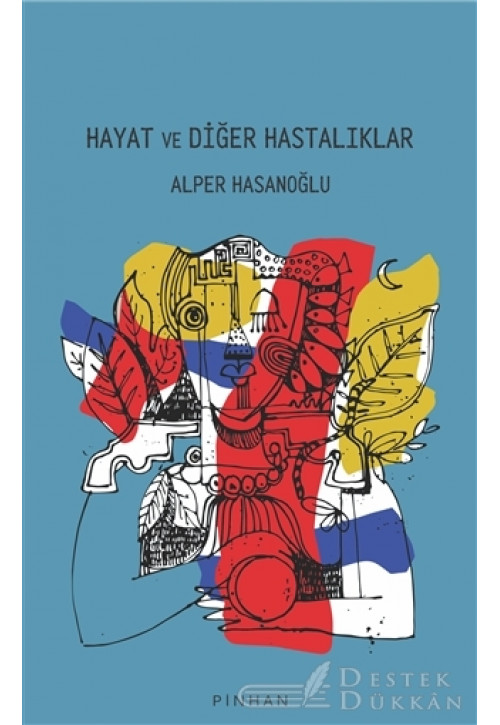 Hayat ve Diğer Hastalıklar