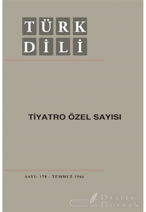 Türk Dili Tiyatro Dergi Sayı : 178 - Temmuz 1966