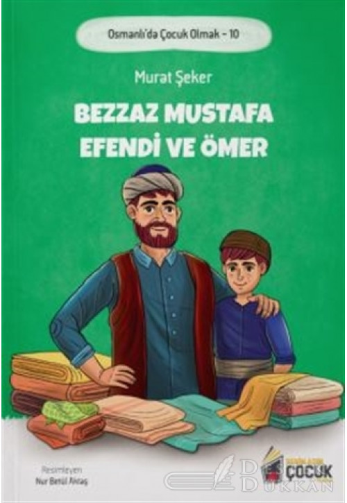 Bezzaz Mustafa Efendi ve Ömer - Osmanlı'da Çocuk Olmak 10