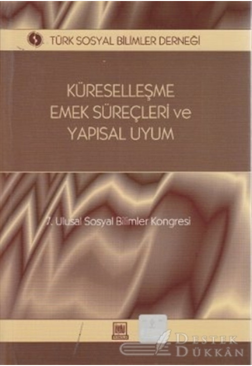 Küreselleşme, Emek Süreçleri ve Yapısal Uyum