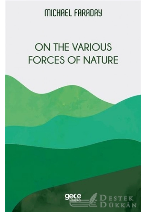 On The Various Forces Of Nature